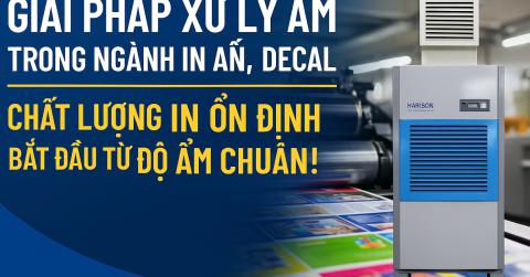 Kiểm Soát Độ Ẩm Trong Xưởng In Ấn – Sản Xuất Decal: Bí Quyết Đảm Bảo Chất Lượng Sản Phẩm